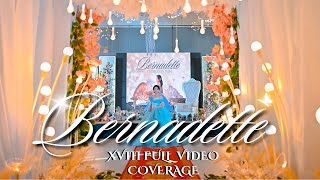 BERNADETTE XVIII FULL COVERAGE VIDEO✨