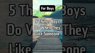 5 Things Boys Do When They Like Someone #boyfacts #men #malefacts #gentleman #brocode #fyp #viral