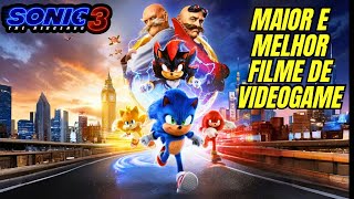 SONIC 3 NÃO É SÓ O MELHOR FILME DA FRANQUIA, É O MELHOR FILME DE VIDEOGAME DA HISTÓRIA