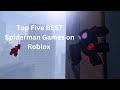 The Top Five BEST Spiderman Games on Roblox!