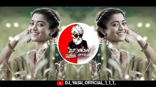 Saami Saami Remix (Hindi) | DJ YASH YT 2022 |Treble Dance Mix | Pushpa 2022 | Allu Arjun,Rashmika