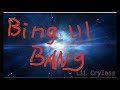 BingBang !!! LiL Cryless