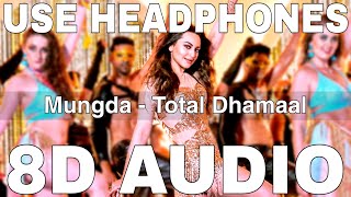 Mungda (8D Audio) || Total Dhamaal || Sonakshi Sinha || Jyotica Tangri, Shaan, Subhro Ganguly