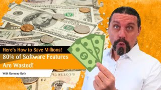 80% of Software Features Are Wasted – Here’s How to Save Millions!