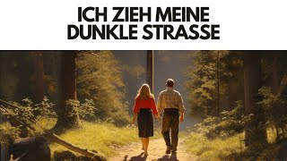 Ich zieh meine dunkle Straße [Eng Lyrics]