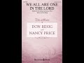 WE ALL ARE ONE IN THE LORD (SATB Choir) - Don Besig/Nancy Price