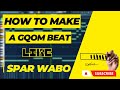 How To Make Gqom Like Spar Wabo (Upcoming Release)