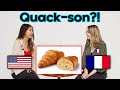 American vs French Pronunciation Differences! (Is it Croissant or Quackson??)