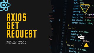 React JS Tutorial - 12 - HTTP GET Request using Axios