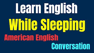 Learn English While Sleeping ★ American English Conversation with Subtitle ✔