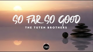 The Tuten Brothers - So Far So Good (Lyrics)