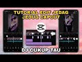 Tutorial Edit Jedag Jedug Capcut DJ CUKUP TAU | JJ Tipis Viral