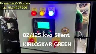 82.5 kva KIRLOSKAR GREEN SILENT VISHAL BHARAT BRAND  SELFSTART  WITH DIGITAL PANEL GENERATOR