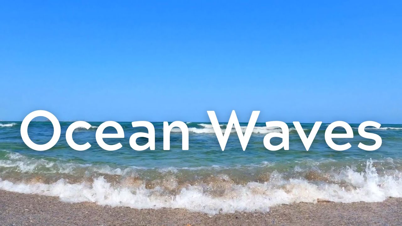 Calming Ocean Waves On The Beach, Relaxing Sounds, Nature Sounds For ...