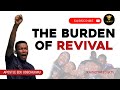 THE BURDEN OF REVIVAL || APOSTLE EDU UDECHUKWU