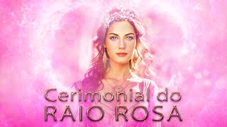 Cerimonial do Raio Rosa setembro 2024