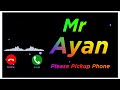 mr ayan please pickup phone ayan name ke ringtones mp 3