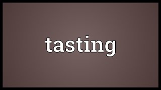 Tasting Meaning