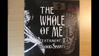 [2014] Blood Shanti \u0026 The Shanti-Ites - The Whole Of Me Testament II (FULL ALBUM)