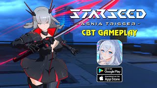 Starseed: Asnia Trigger (Bilibili) - CBT Gameplay (Android/IOS)