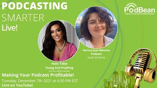 Making Your Podcast Profitable with Hala Taha of Young and Profiting - Podcasting Smarter LIVE!