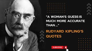 Rudyard Kipling's Quotes you need to Know before 60  @factsandmotivationalquotes