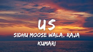 US (Lyrics w/ english translation) - Sidhu Moose Wala | Raja Kumari | The Kidd | SidhuMoosewalaSongs