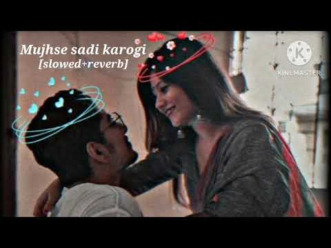 Mujhse Shaadi Karogi | Slowed & Reverb | Lofi - Music - YouTube