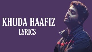 Khuda Haafiz (Lyrics) Arijit Singh | The Body
