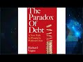 RICHARD VAGUE: THE PARADOX OF DEBT & THE NEXT ECONOMIC DISASTER