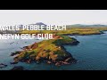 Wales' Pebble Beach - Nefyn Golf Club.