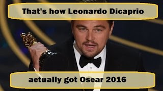 That's how Leonardo Dicaprio actually got Oscar 2016 Oscars Winner!