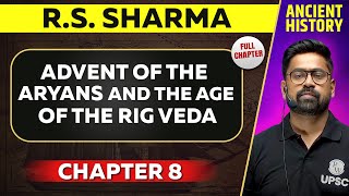 Advent of the Aryans and the Age of the Rigveda FULL CHAPTER | RS Sharma Chapter 8 |Ancient History