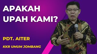 Pdt. Aiter - APAKAH UPAH KAMI? #kristen #khotbahkristen #gereja #gbirock #gbi #gpdi #hkbp #gbt #gkt