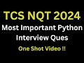 Important Python Interview Question For TCS Interview | TCS NQT Python Questions | One Shot Video