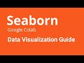 Seaborn Google Colab - Data Visualization Library for Python