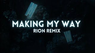 MAKING MY WAY ( RION REMIX ) - SƠN TÙNG MTP |  OFFICIAL LYRICS VIDEO