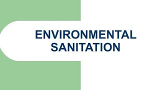 Environmental sanitation | determinants of health | community health nursing