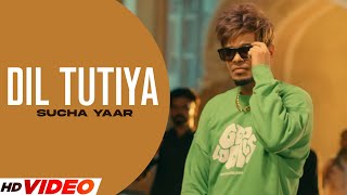 Dil Tutiya Jado - Sucha Yaar  - Latest Punjabi Song 2022