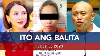 UNTV: Ito Ang Balita | July 3, 2023