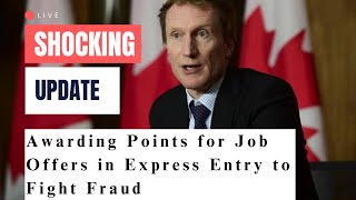 Shocking Update: Canada to Stop Awarding Points for Job Offers in Express Entry to Fight Fraud