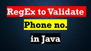 REGEX TO VALIDATE USER INPUT IN JAVA (Part 2)| RegEx for a Phone number