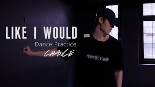 Chance 成晞 ｜ Dance Performance Video | ZAYN - LIKE I WOULD