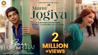 Arijit Singh: Mann Jogiya (Official Video) Ishita Vishwakarma | Dheeraj Anique | Pyaar Hai Toh Hai |