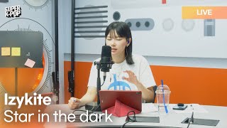 Izykite (이지카이트) - Star in the dark (우리의 어둠에 별이 내려오네) | K-Pop Live Session | Super K-Pop