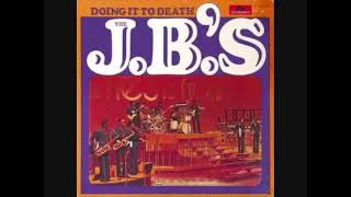 THE J.B.'S DOING IT TO DEATH FULL ALBUM (1972)