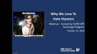 Webinar: Why We Love to Hate Hipsters