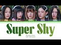 NewJeans (뉴진스) - 'Super Shy' Color Coded Lyrics/가사 (Han/Rom/Eng)