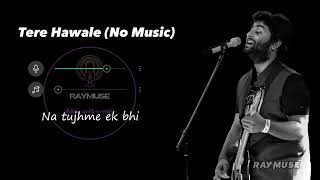 Tere Hawaale (Without Music Vocals Only) | Arijit Singh Lyrics | Raymuse