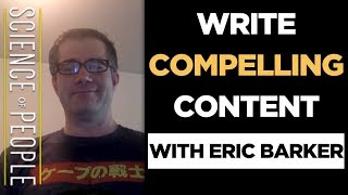 How to Write Compelling Content For Your Audience, with Eric Barker